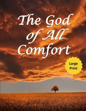 The God of All Comfort (Large Print)