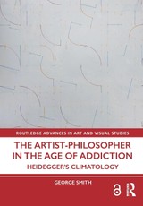 The Artist-Philosopher in the Age of Addiction