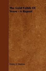 The Gold Feilds of Yesso - A Report