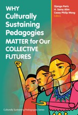 Why Culturally Sustaining Pedagogies Matter for Our Collective Futures