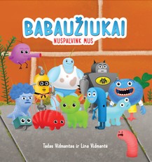 BABAUŽIUKAI. Nuspalvink mus