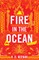 Fire in the Ocean
