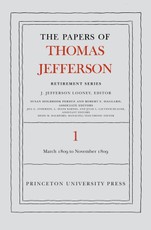 The Papers of Thomas Jefferson, Retirement Series, Volume 1