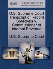 U.S. Supreme Court Transcript of Record Spreckels V. Commissioner of Internal Revenue
