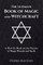 The Ultimate Book of Magic and Witchcraft