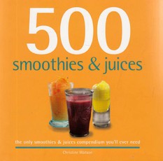500 Smoothies & Juices