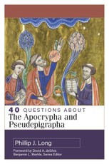 40 Questions about the Apocrypha and Pseudepigrapha