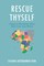 Rescue Thyself