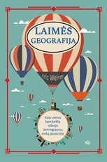 Laimės geografija: kaip vienas bambeklis ieškojo laimingiausių vietų pasaulyje