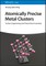 Atom-Precise Metal Clusters