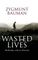 Wasted Lives