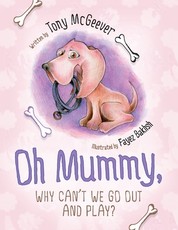 Oh Mummy, why can't we go out and play?