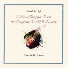 Without Dragons Even the Emperor Would Be Lonely