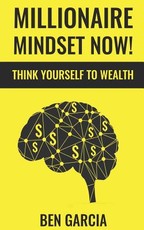 Millionaire Mindset Now!