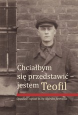 Chciałbym się przedstawić – jestem Teofil