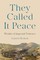 Benton, L: They Called It Peace