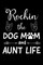 Rockin' The Dog Mom And Aunt Life