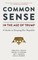 Common Sense in the Age of Trump