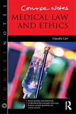 Carr, C: Course Notes: Medical Law and Ethics