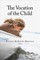 The Vocation of the Child