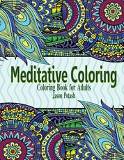 Meditative Coloring - Coloring Book For Adults