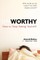 Unworthy