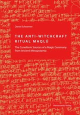 The Anti-Witchcraft Ritual Maqlû