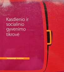 Kasdienio ir socialinio gyvenimo tikrovė