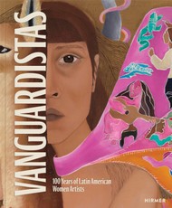 VANGUARDISTAS - 100 Years of Latin American Women Artists