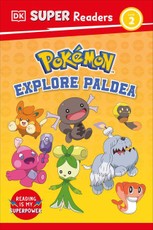 DK Super Readers Level 2 Pokémon Explore Paldea