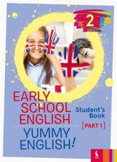 Early School English 2: Yummy English! Student's Book 1