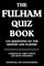 Fulham Quiz Book