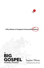 Big Gospel in Small Places