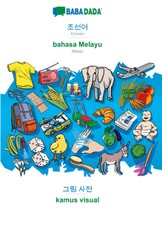 BABADADA, Korean (in Hangul script) - bahasa Melayu, visual dictionary (in Hangul script) - kamus visual
