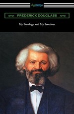 My Bondage and My Freedom