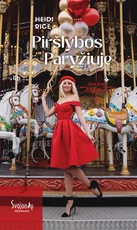 Piršlybos Paryžiuje. Svajok atsargiai. Pirma knyga