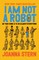 I Am Not a Robot
