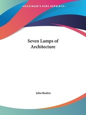Seven Lamps of Architecture