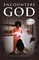 ENCOUNTERS with GOD