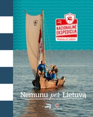 Nacionalinė ekspedicija: Nemunu per Lietuvą