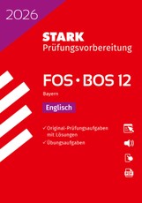 STARK Englisch 12. Klasse - Abitur FOS/BOS 2026 Bayern - Prüfungsvorbereitung