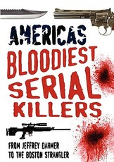 America's Bloodiest Serial Killers
