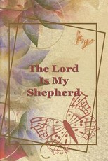 The Lord is My Shepherd