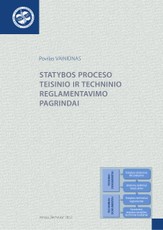 Statybos proceso teisinio ir techninio reglamentavimo pagrindai