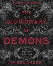 The Dictionary of Demons: Expanded & Revised