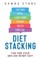 Diet Stacking