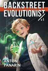 Backstreet Evolutionist (Book 1)