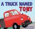 A Truck Named Tony