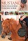 Mustang: From Wild Horse to Riding Horse
