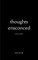 Thoughts Ensconced
